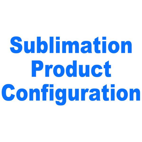 Sublimation Product Configuration (Up to 50) Thumbnail
